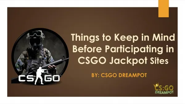 Important Things to Remember while Participating on CSGO Jackpot Sites