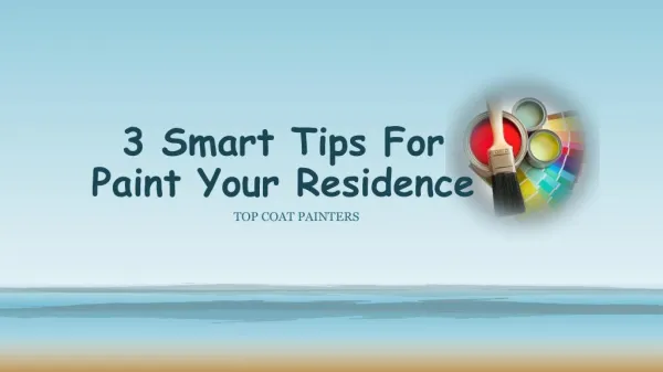 3 Smart Tips For Paint Your Residence
