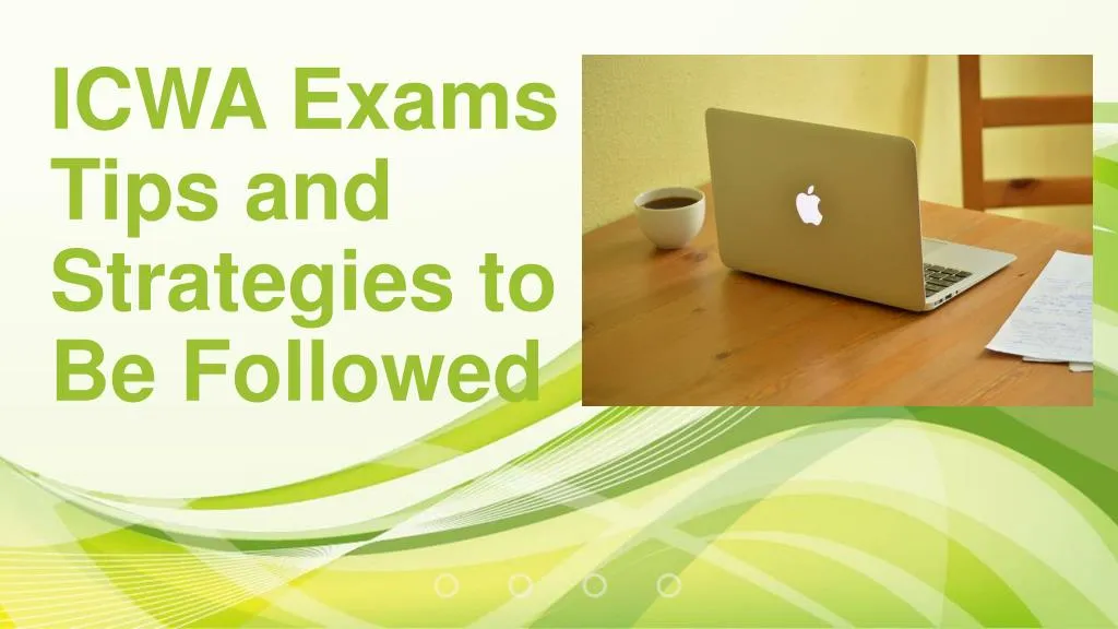 icwa exams tips and strategies to be followed