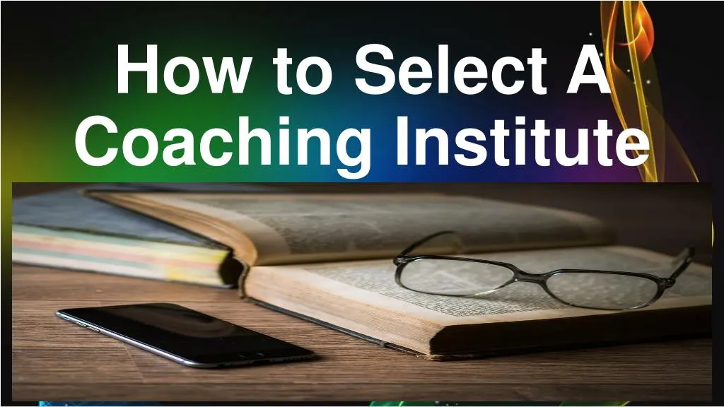 how to select a coaching institute