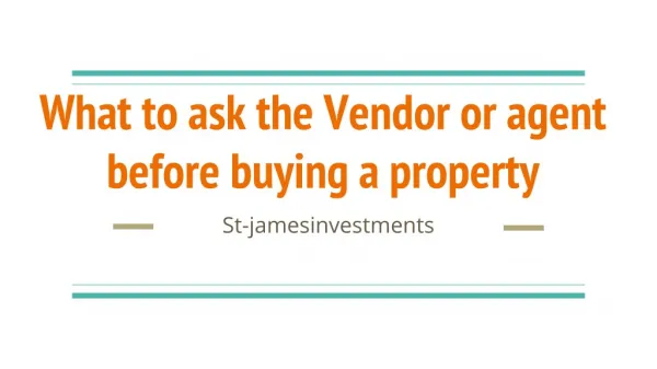 What to ask the Vendor or agent before buying a property
