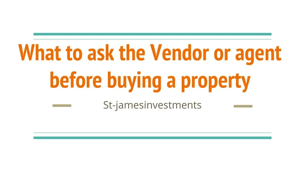 what to ask the vendor or agent before buying