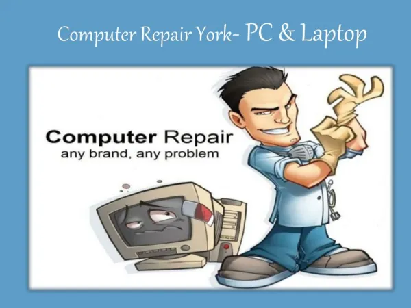 Computer Repair York- PC & Laptop