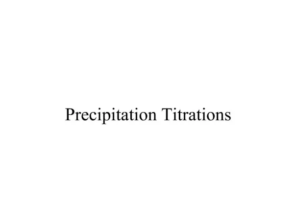 Precipitation Titrations