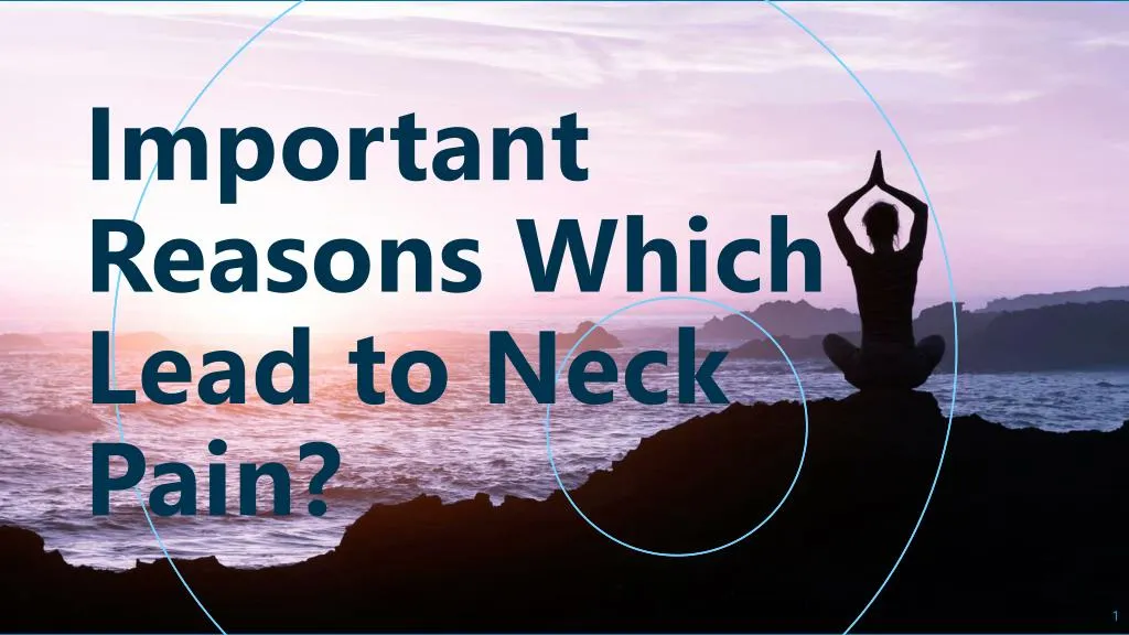 important reasons which lead to neck pain