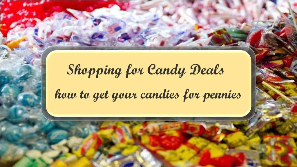 shopping for candy deals