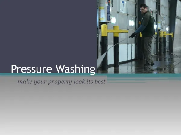 Pressure Washing - Make Your Property Look Its Best