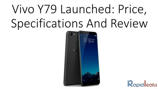 Vivo Y79 Launched: Price, Specifications And Review