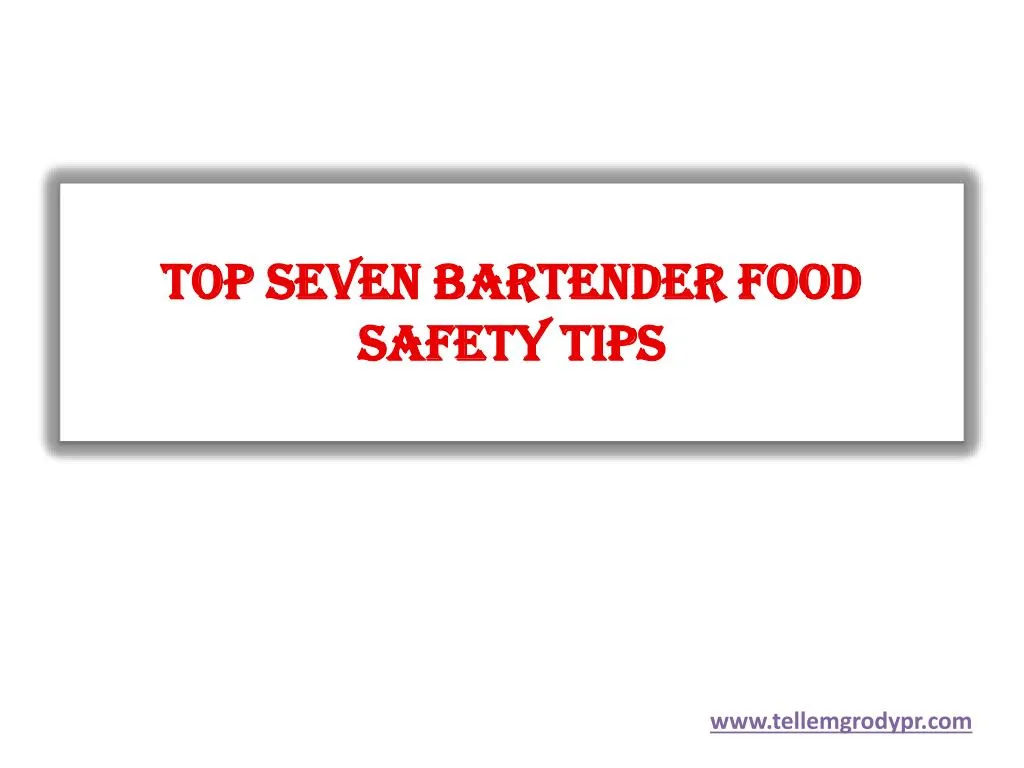 top seven bartender food safety tips