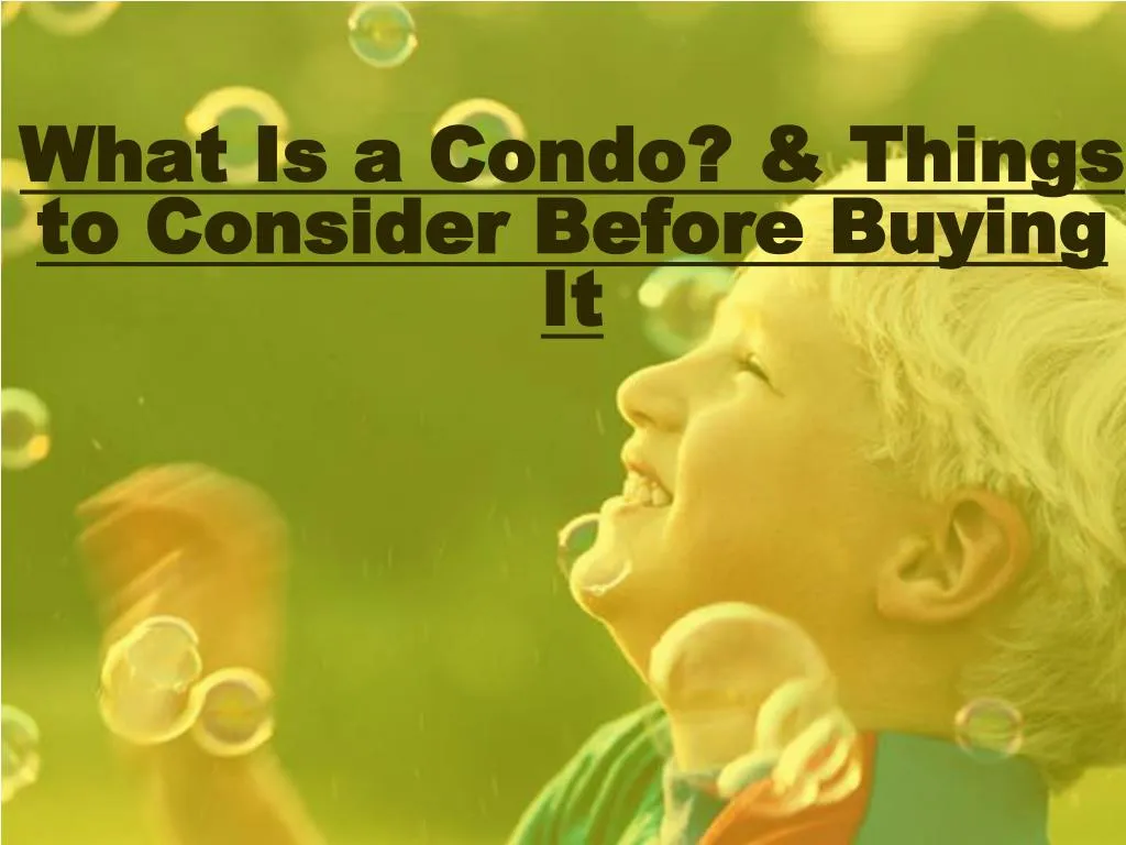 what is a condo things to consider before buying it