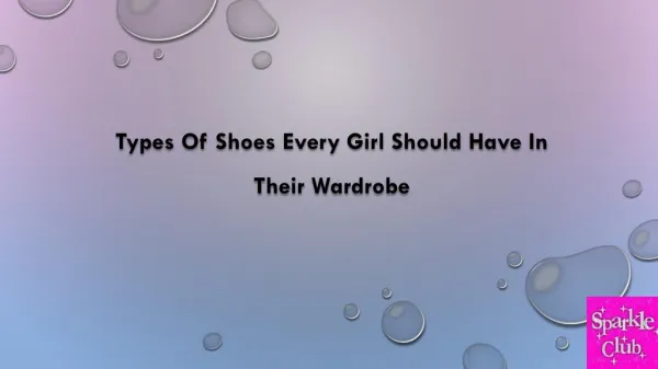Types Of Shoes Every Girl Should Have In Their Wardrobe