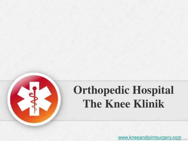 PPT | Orthopedic Hospital in Pune | The Knee Klinik