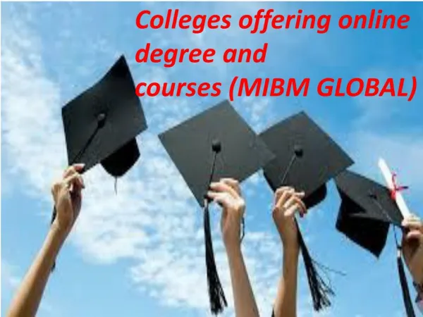 Colleges offering online degree and courses information of the MIBM GLOBAL
