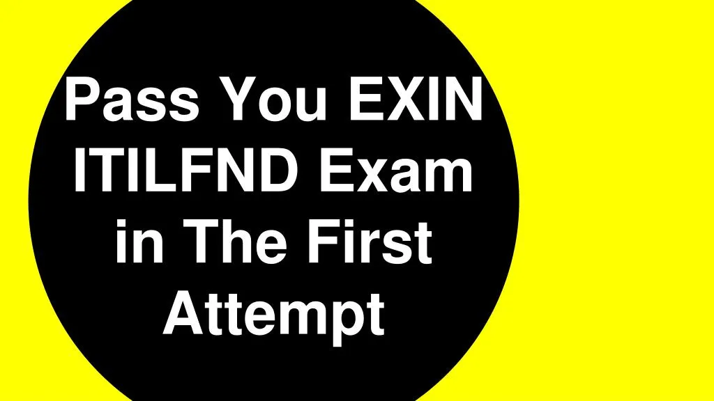 pass you exin itilfnd exam in the first attempt