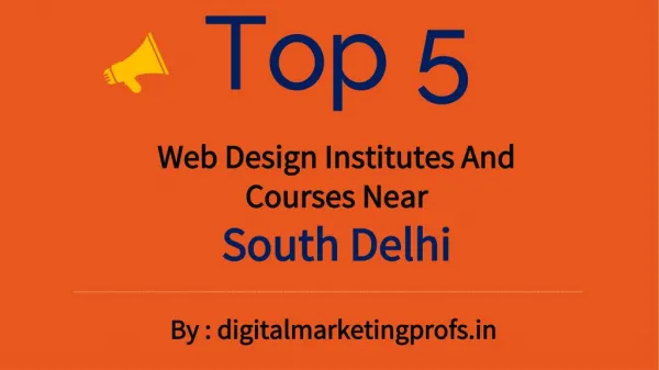Top 5 Web Design Institutes And Courses Near South Delhi | Digital Marketing Profs