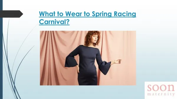 What to Wear to Spring Racing Carnival?