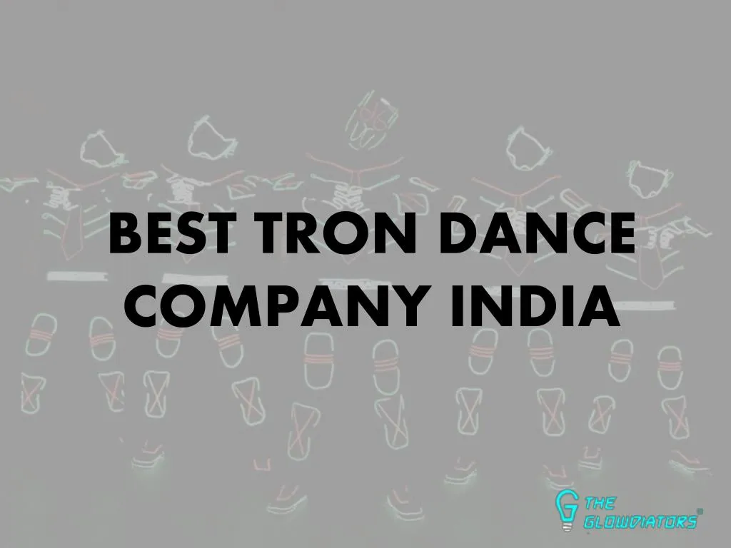 best tron dance company india
