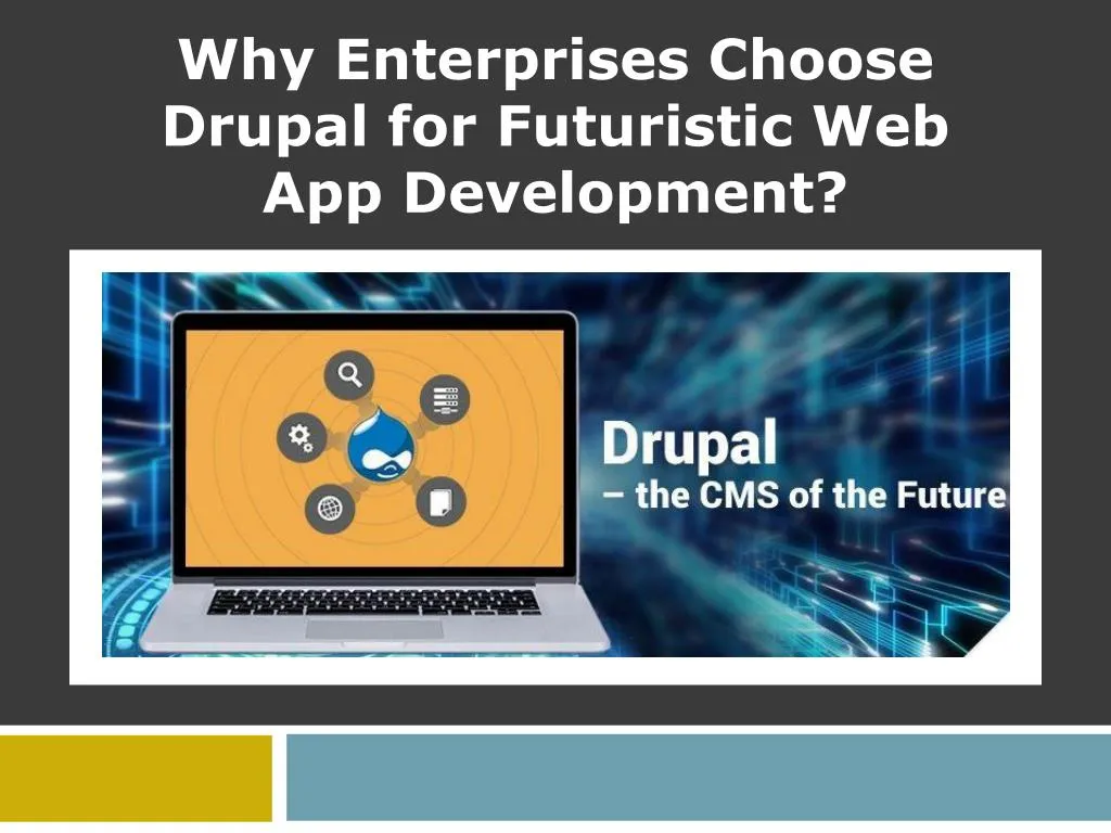why enterprises choose drupal for futuristic