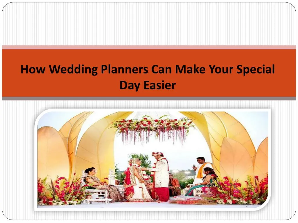 how wedding planners can make your special
