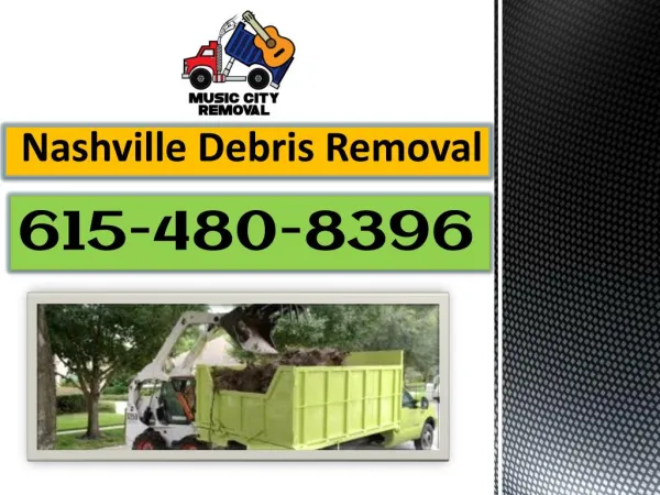 Nashville Debries Removal Service - Get to Know What Is It?