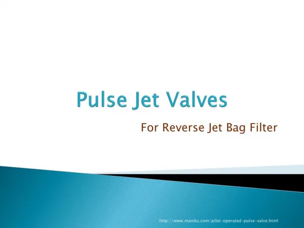 Top Quality Pulse Jet Valve Manufactured by Maniks