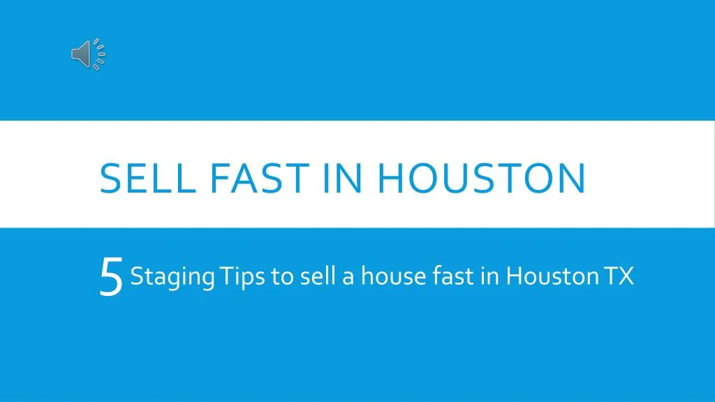 sell fast in houston