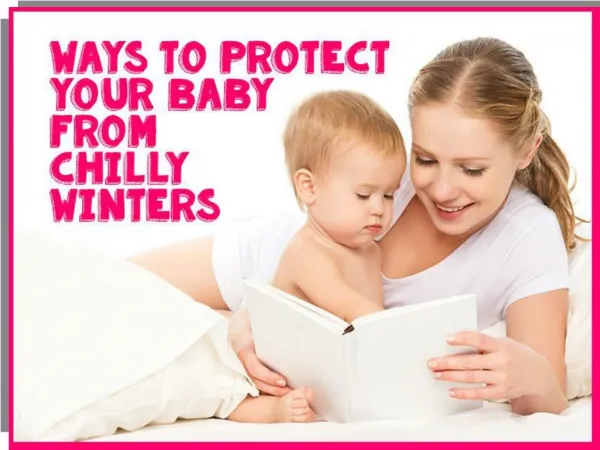 Best Ways to protect your baby from chilly winters