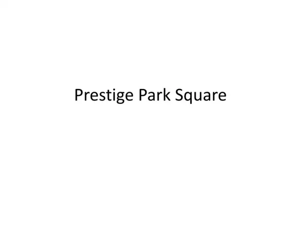 Prestige Park Square Bangalore Apartments