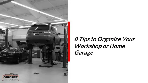 8 Tips To Organize Your Workshop Or Home Garage