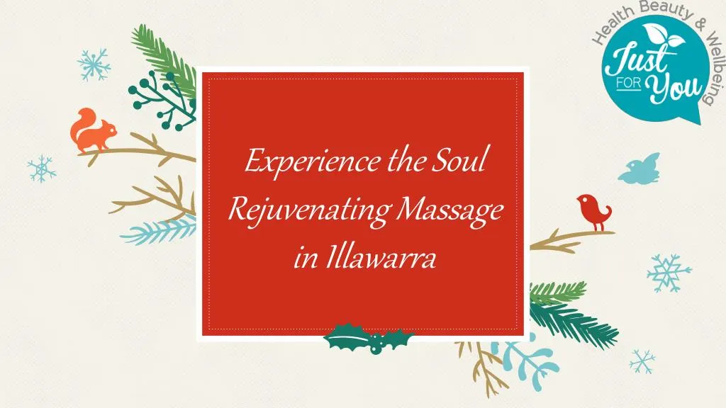 experience the soul rejuvenating massage in illawarra