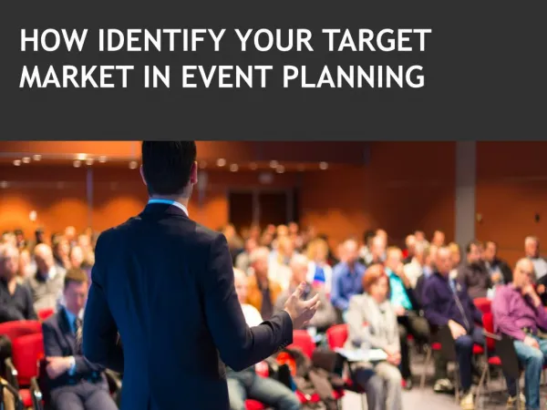 HOW IDENTIFY YOUR TARGET MARKET IN EVENT PLANNING