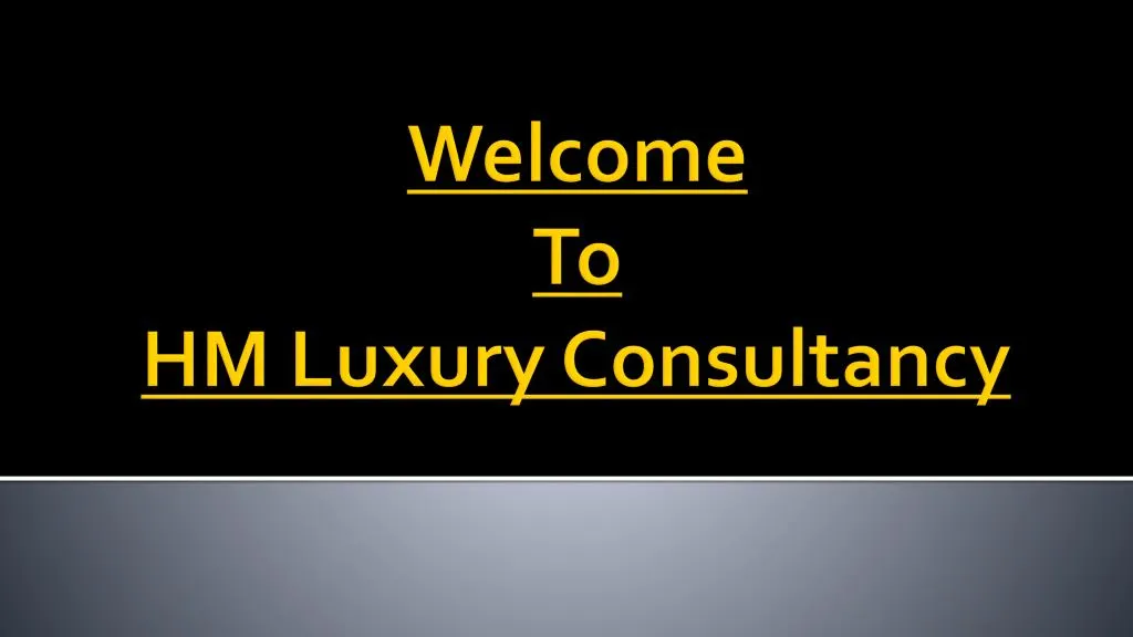 welcome to hm luxury consultancy