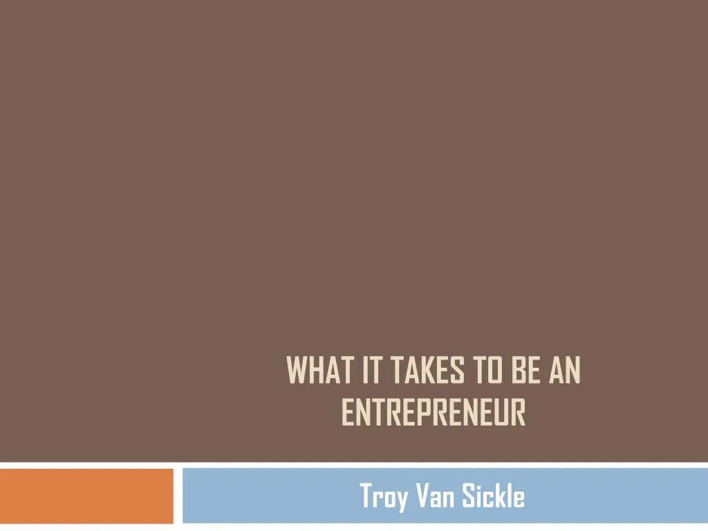 what it takes to be an entrepreneur
