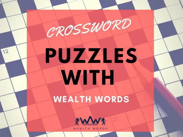 CROSSWORD PUZZLES WITH WEALTH WORDS