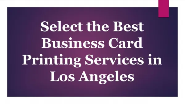 Select the Best Business Card Printing Services in Los Angeles