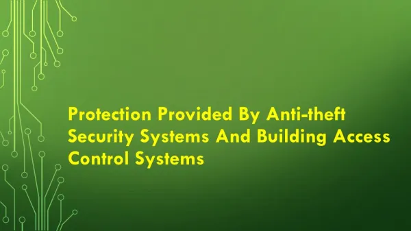 Protection provided by Anti-Theft security systems and Building Access control systems
