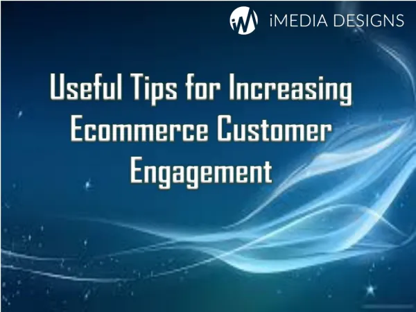 Useful Tips for Increasing Ecommerce Customer Engagement