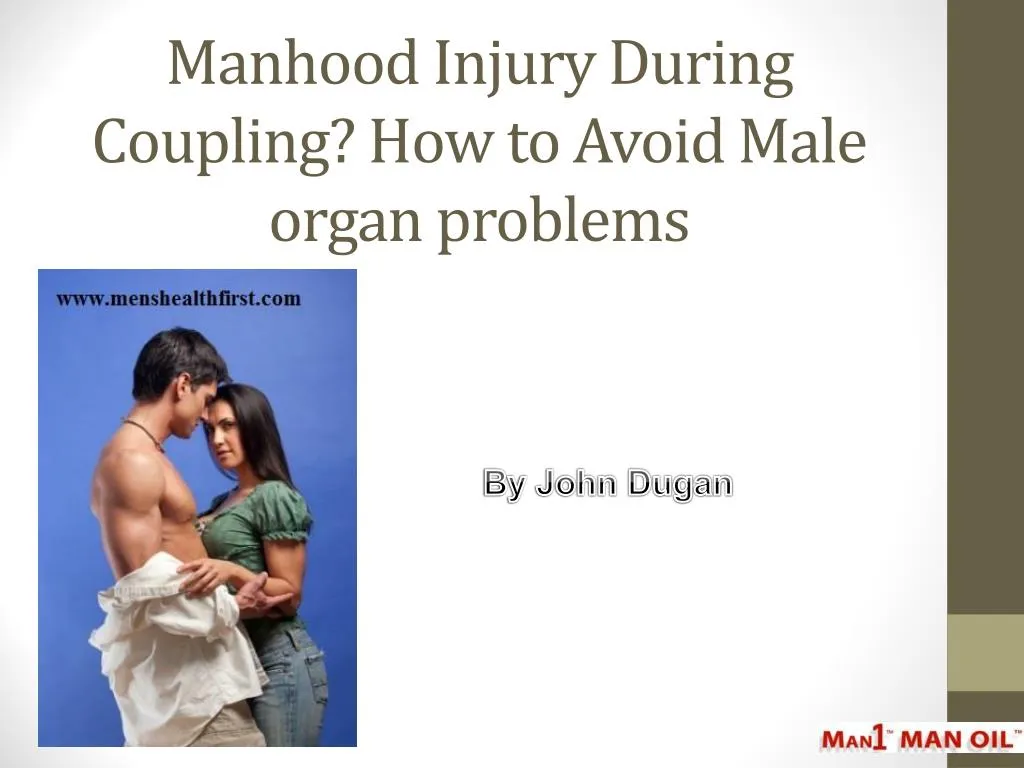 manhood injury during coupling how to avoid male organ problems