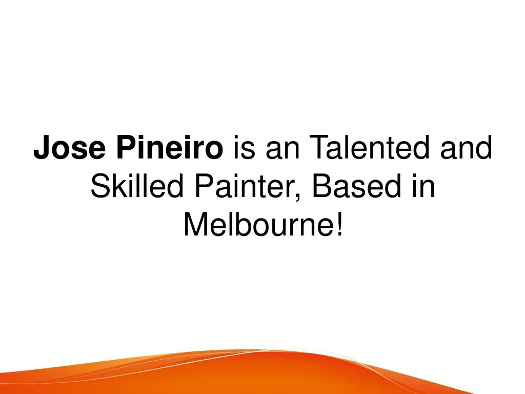 jose pineiro is an talented and skilled painter
