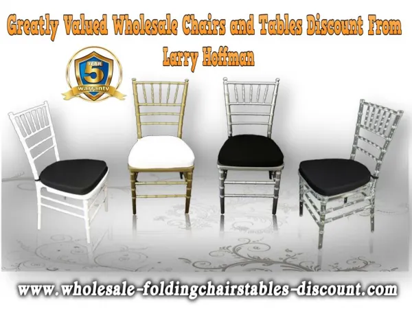 Greatly Valued Wholesale Chairs and Tables Discount From Larry Hoffman