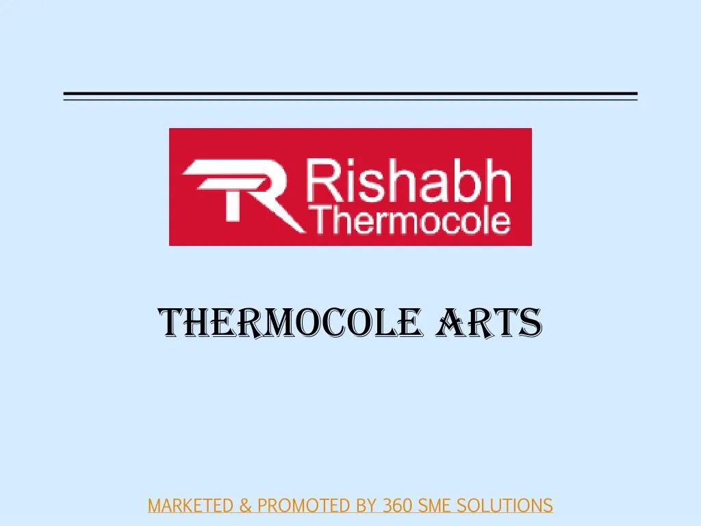 thermocole arts
