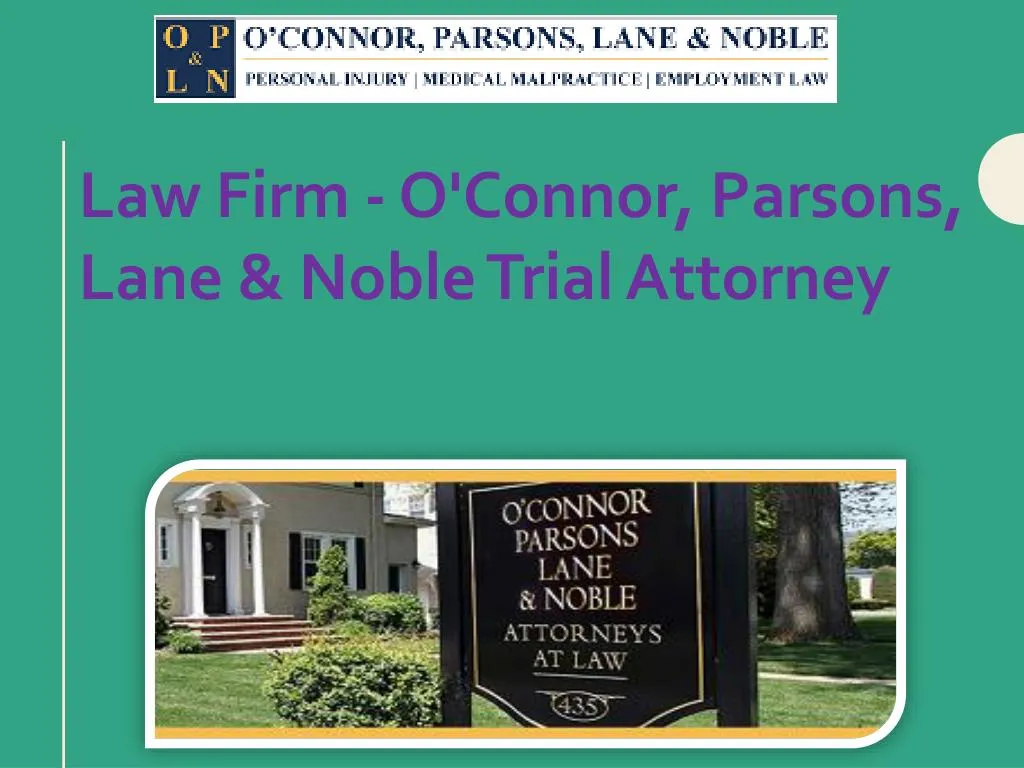 law firm o connor parsons lane noble trial