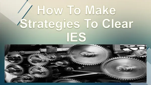 How To Make Strategies to Clear IES