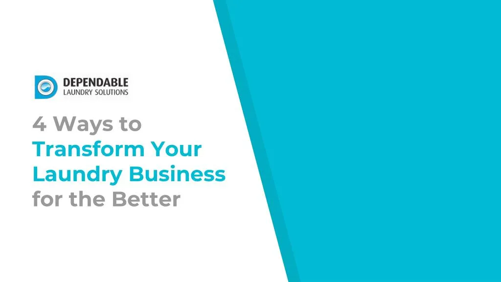 4 ways to transform your laundry business for the better