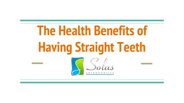 The Health Benefits of Having Straight Teeth | Solas Orthodontics