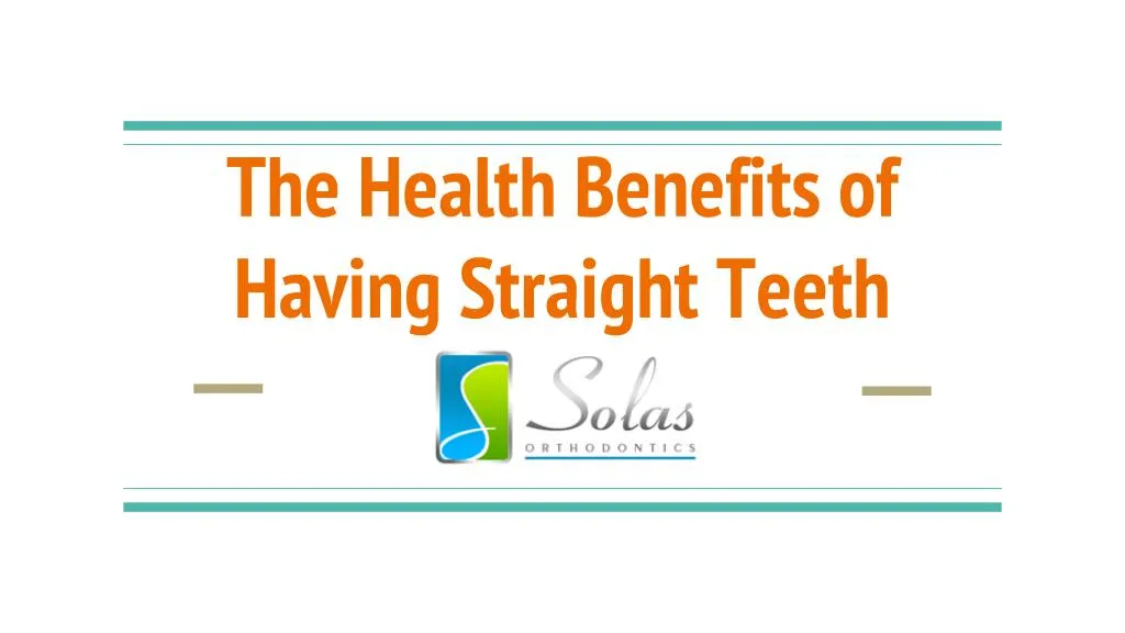 the health benefits of having straight teeth