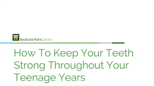 How To Keep Your Teeth Strong Throughout Your Teenage Years | Redbank Plains Dental