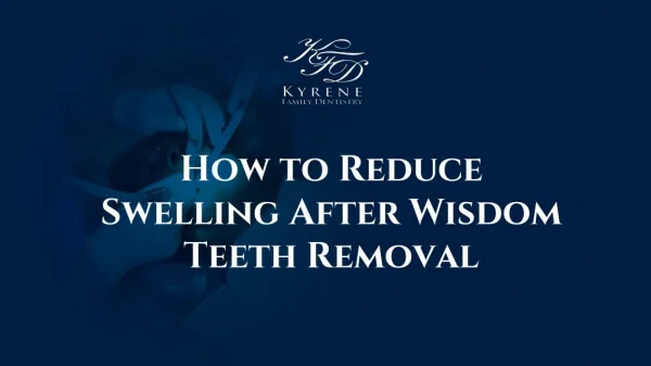 How to Reduce Swelling After Wisdom Teeth Removal