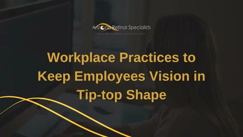 workplace practices to keep employees vision