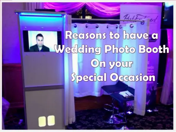 Reasons to have a Wedding Photo Booth On your Special Occasion